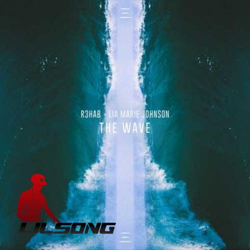 R3hab & Lia Marie Johnson - The Wave